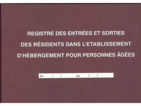 ELVE Registre 'Entrées et sorties des résidents dans l'EHPA'